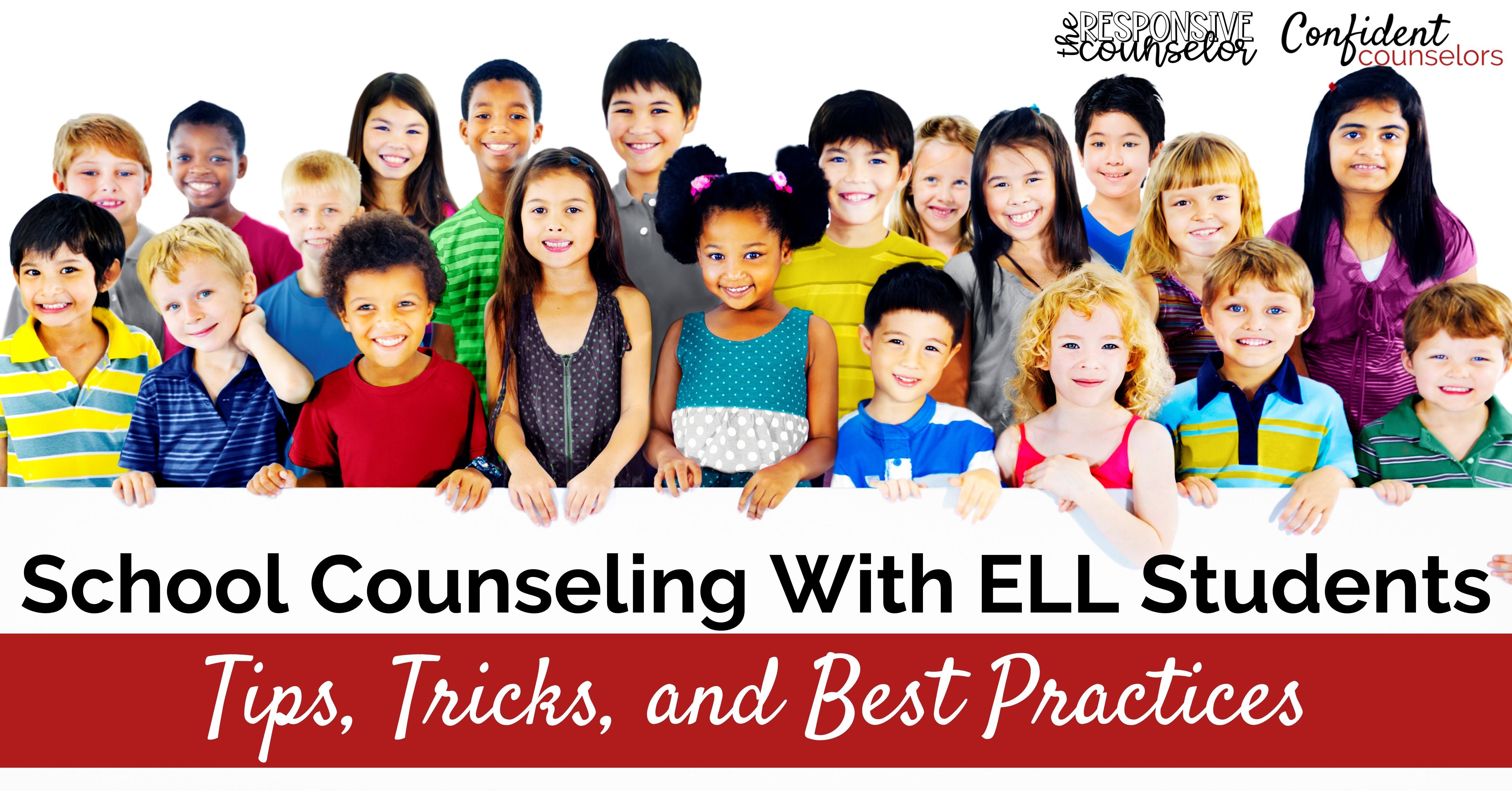 7-tips-for-school-counseling-with-ell-students-confident-counselors