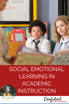 Social Emotional Learning in Academic Instruction - Confident Counselors