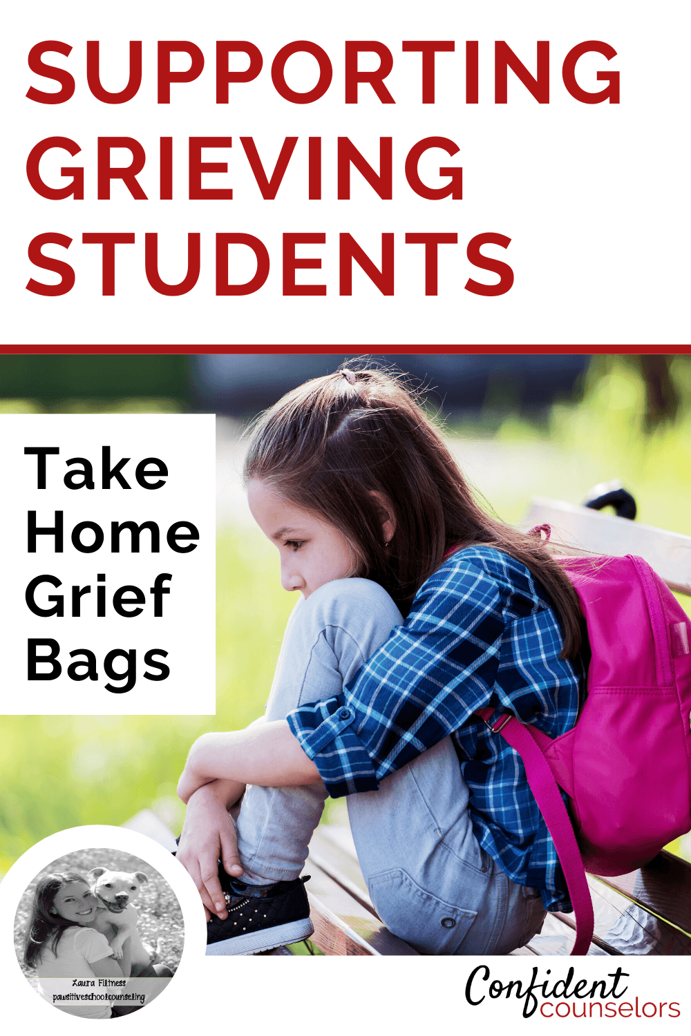 Supporting Grieving Students With Take Home Grief Bags - Confident ...