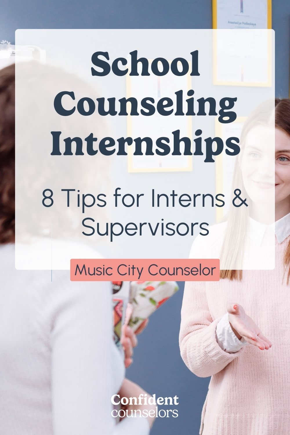 School Counseling Internship Tips for Interns and Supervisors