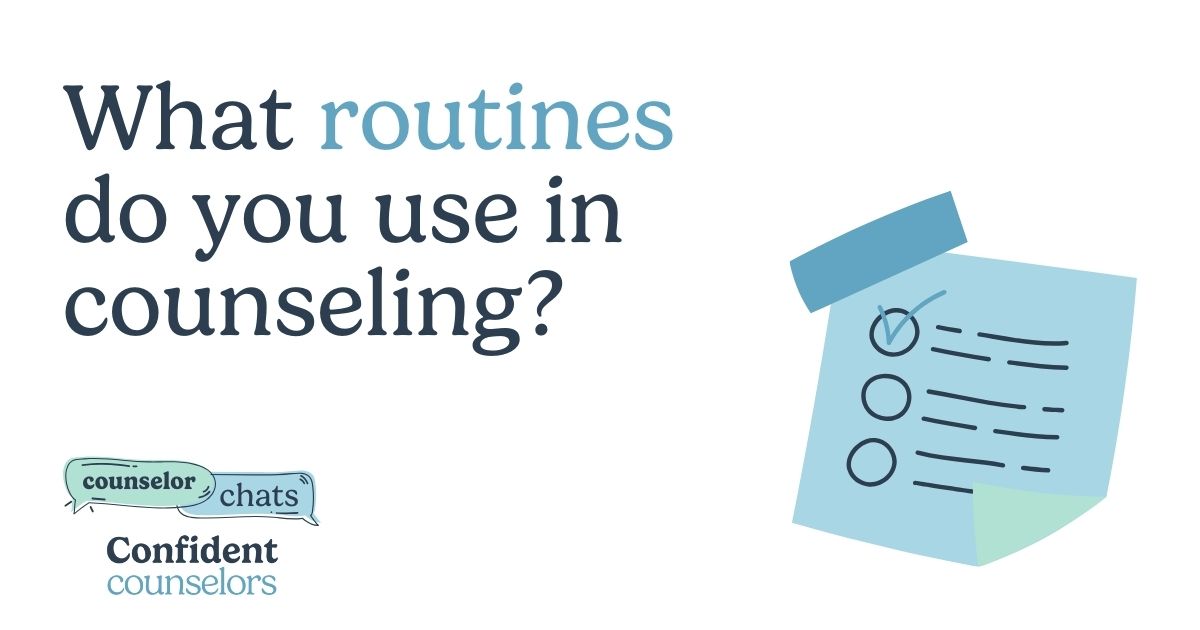 What counseling routines do you use?